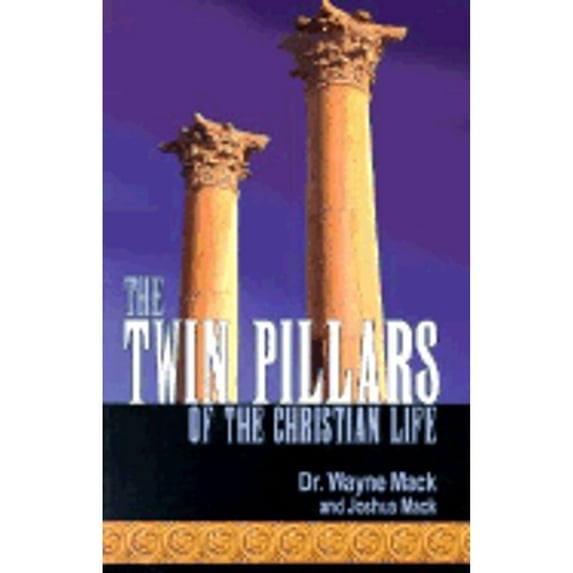 The Twin Pillars of the Christian Life : Effective Prayer and Disciplined Bible Study (Paperback)