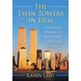 thumbnail image 1 of The Twin Towers in Film: A Cinematic History of New York's World Trade Center, (Paperback), 1 of 1
