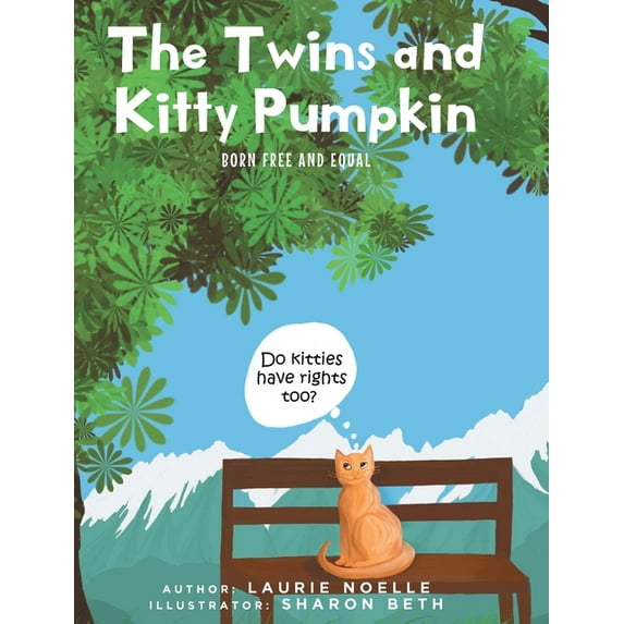 The Twins and Kitty Pumpkin : Born Free and Equal (Hardcover)