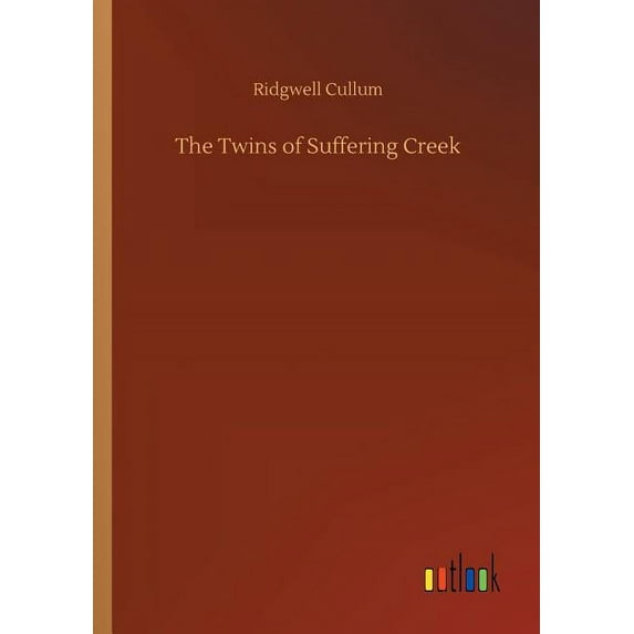 The Twins of Suffering Creek, (Paperback)