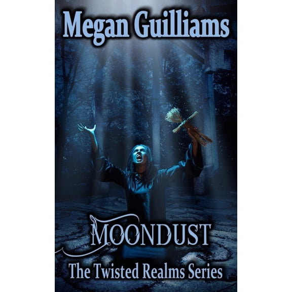 The Twisted Realm Moondust, Book 2, (Paperback)