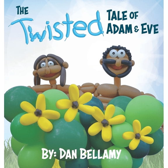 The Twisted Tale of Adam and Eve, (Hardcover)