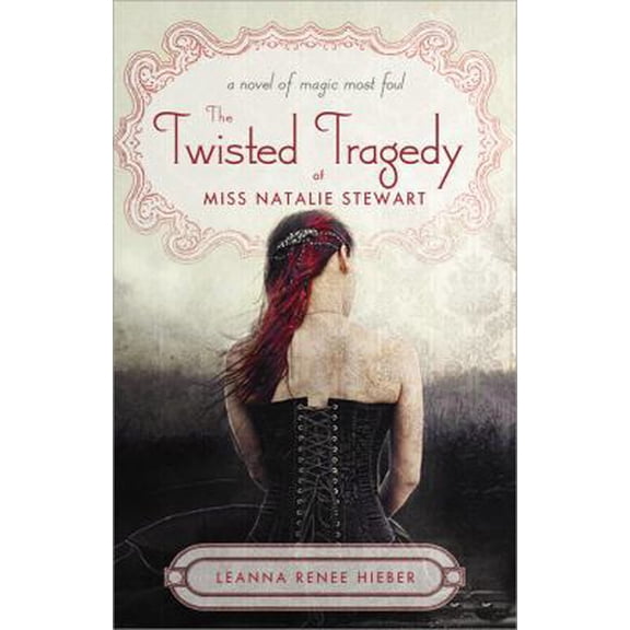 Pre-Owned The Twisted Tragedy of Miss Natalie Stewart (Paperback) 1402262035 9781402262036