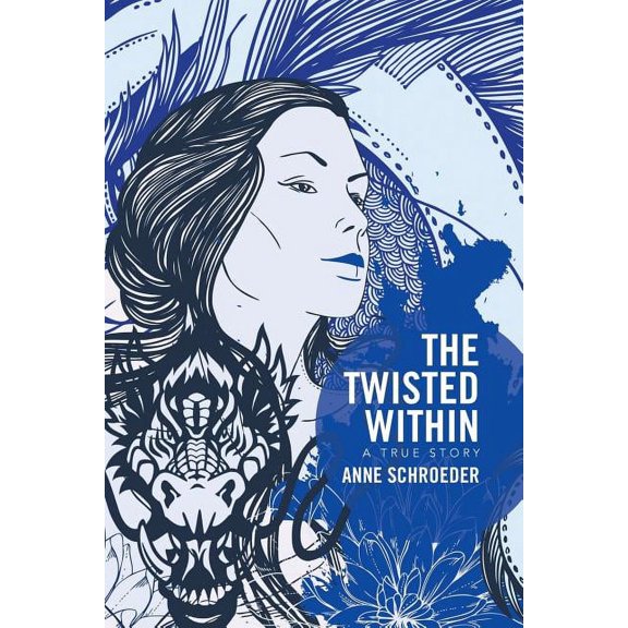 The Twisted Within: A True Story, (Paperback)