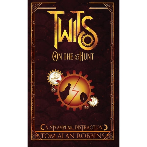 The Twits Chronicles Twits on the Hunt: A Steampunk Distraction, Book 5, (Paperback)