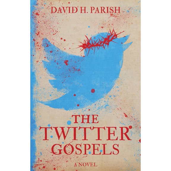 The Twitter Gospels, (Paperback)