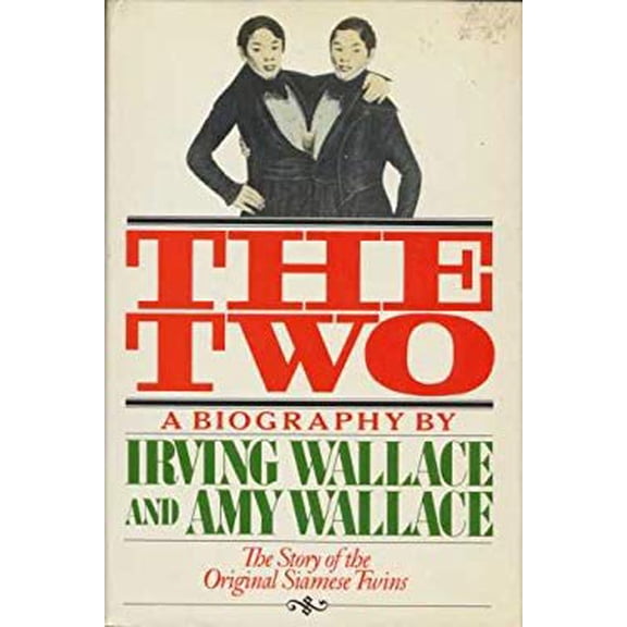 Pre-Owned The Two: Biography of the Original Siamese Twins (Hardcover) 0304300411 9780304300419