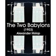 The Two Babylons 1903, Paperback