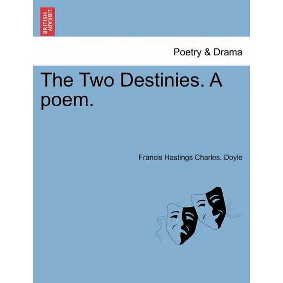 The Two Destinies. a Poem. Paperback