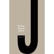 The Two Faces of Justice, Hardcover