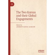 The Two Koreas and Their Global Engagements, Paperback