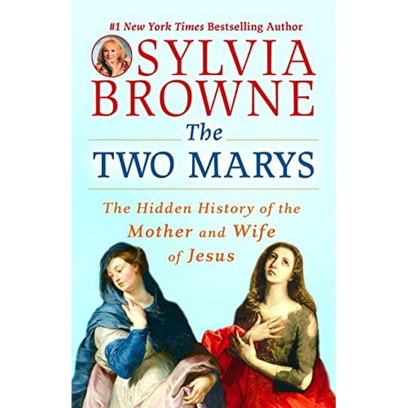 Pre-Owned The Two Marys: The Hidden History of the Mother and Wife of Jesus (Paperback) 0451225082 9780451225085