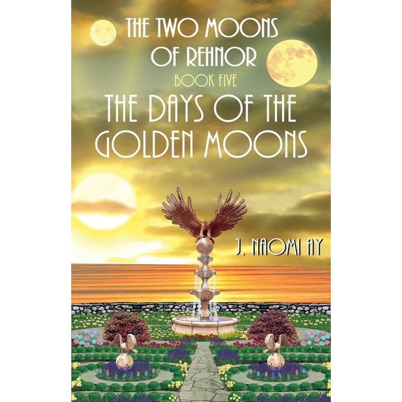 The Two Moons of Rehnor The Days of the Golden Moons, Book 5, (Paperback)