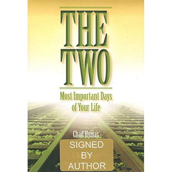Pre-Owned The Two Most Important Days of Your Life (Paperback) 0996275215 9780996275217