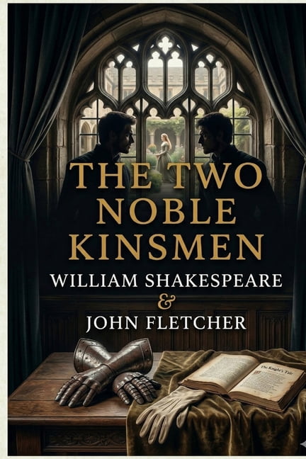 The Two Noble Kinsmen, (Paperback)