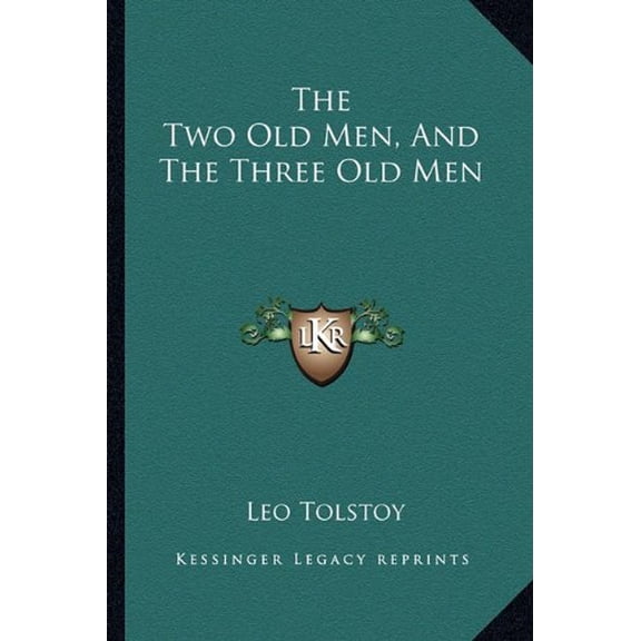 The Two Old Men, And The Three Old Men Paperback 1162887125 9781162887128 Leo Tolstoy