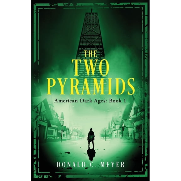 American Dark Ages The Two Pyramids, Book 1, (Paperback)