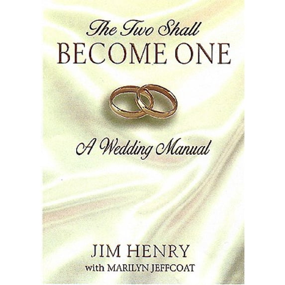 Pre-Owned The Two Shall Become One: A Wedding Manual (Hardcover) 0805422900 9780805422900