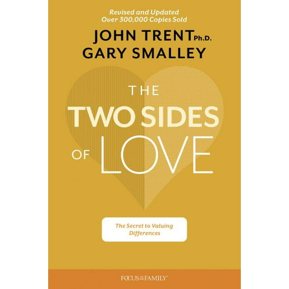 The Two Sides of Love : The Secret to Valuing Differences (Paperback)