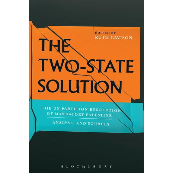 The Two-State Solution: The Un Partition Resolution of Mandatory Palestine - Analysis and Sources, (Hardcover)