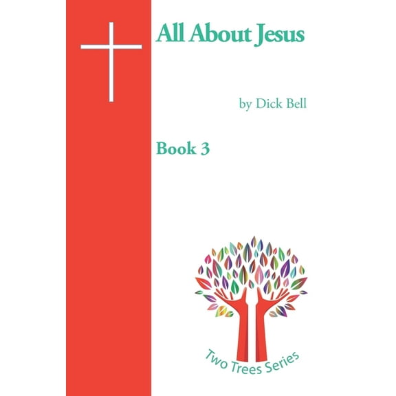 The Two Trees: All About Jesus #3 (Paperback)