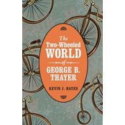 The Two-Wheeled World of George B. Thayer, Hardcover