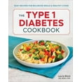thumbnail image 1 of The Type 1 Diabetes Cookbook: Easy Recipes for Balanced Meals and Healthy Living, (Paperback), 1 of 1