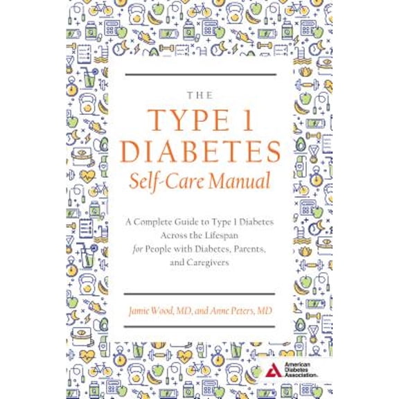 Pre-Owned The Type 1 Diabetes Self-Care Manual (Paperback)