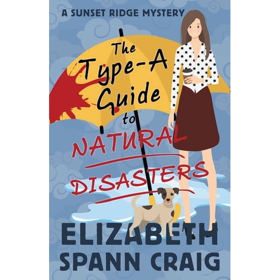 The Type-A Guide to Natural Disasters, (Paperback)