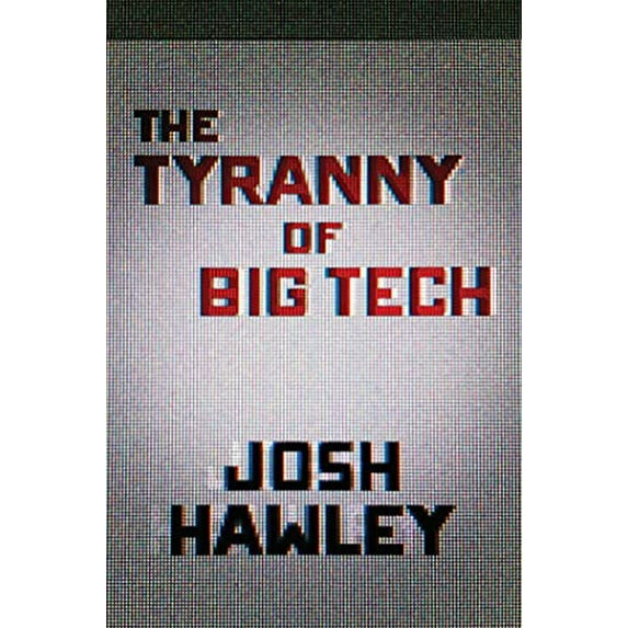 Pre-Owned The Tyranny of Big Tech (Hardcover)