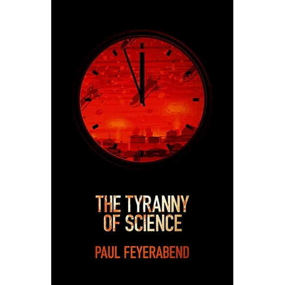 The Tyranny of Science, (Hardcover)