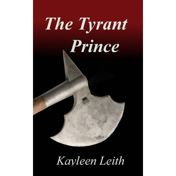 The Tyrant Prince, (Paperback)