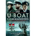 thumbnail image 1 of The U-Boat Commanders: Knight's Cross Holders 1939-1945, (Hardcover), 1 of 1
