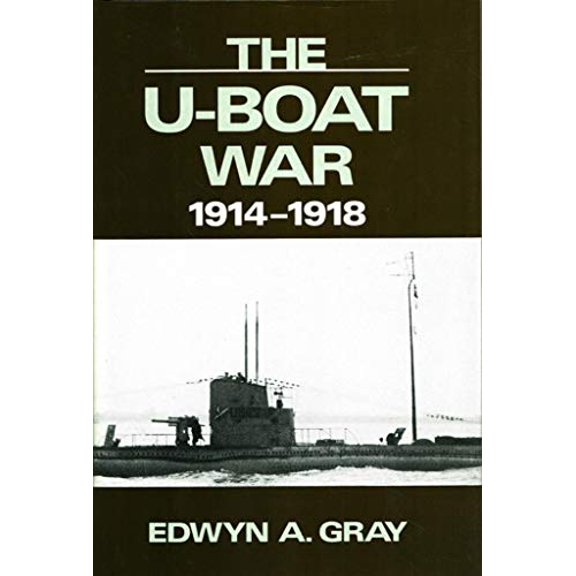 Pre-Owned The U-Boat War, 1914-1918 (Hardcover) 0850524059 9780850524055
