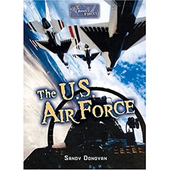 Pre-Owned The U.S. Air Force (U.s. Armed Forces Series) (Unknown) 0822514362 9780822514367