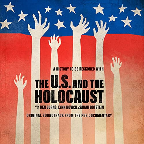 Various - The U.S. And The Holocaust: A Film By Ken Burns, Lynn Novick & Sarah Botstein (Soundtrack) [CD]