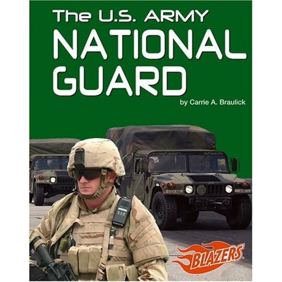 Pre-Owned The U.S. Army National Guard (Hardcover) 1429608307 9781429608305