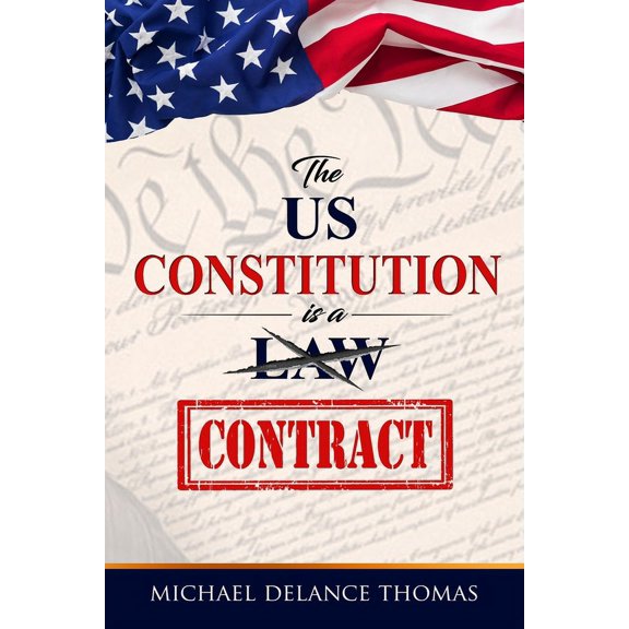 The U.S. Constitution is a Contract (Paperback)