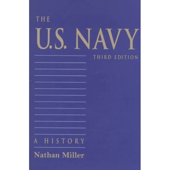 Pre-Owned The U.S. Navy: A History, Third Edition (Paperback) 1557505950 9781557505958