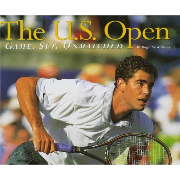Pre-Owned The U.S. Open: Game, Set, Unmatched (Hardcover 9780783552606) by Time-Life Books (Editor)