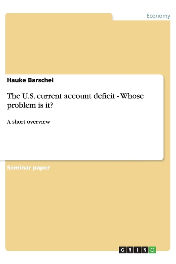 The U.S. current account deficit - Whose problem is it?