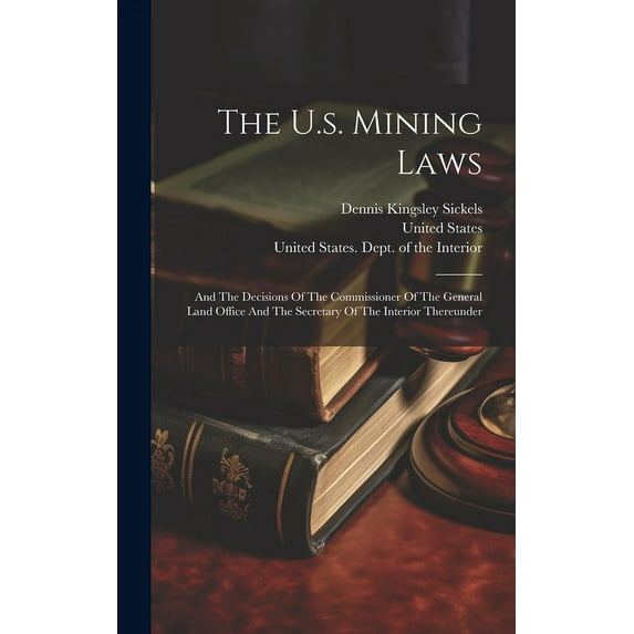 The U.s. Mining Laws (Hardcover)