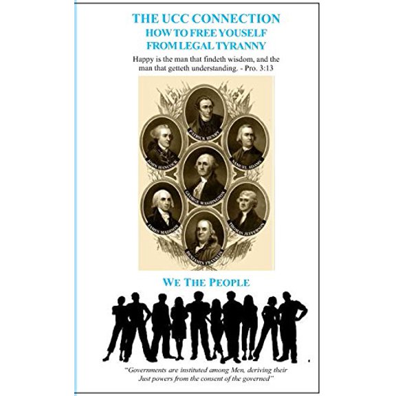 Pre-Owned The UCC Connection: How To Free Yourself From Legal Tyranny (Paperback) 1493688405 9781493688401