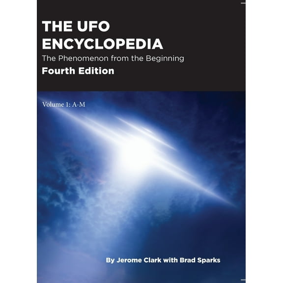 The UFO Encyclopedia, 4th Ed. Volume 1: A-M, (Hardcover)