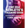 thumbnail image 1 of The UGA Athlete's Training Guide: Champions Train to be Champions, (Paperback), 1 of 1