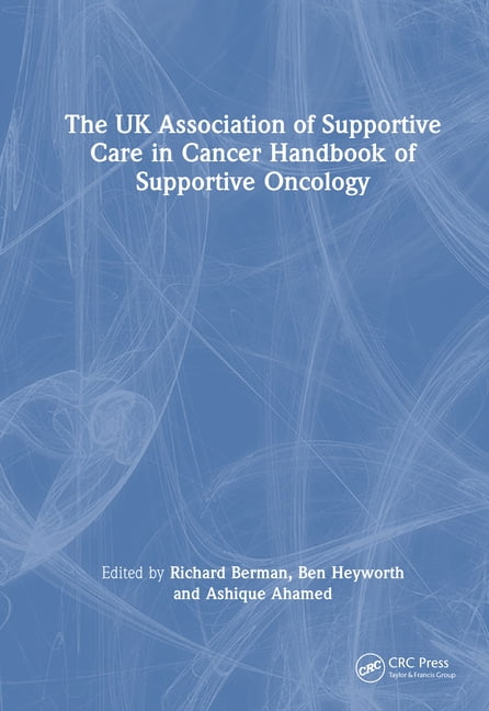 The UK Association of Supportive Care in Cancer Handbook of Supportive ...
