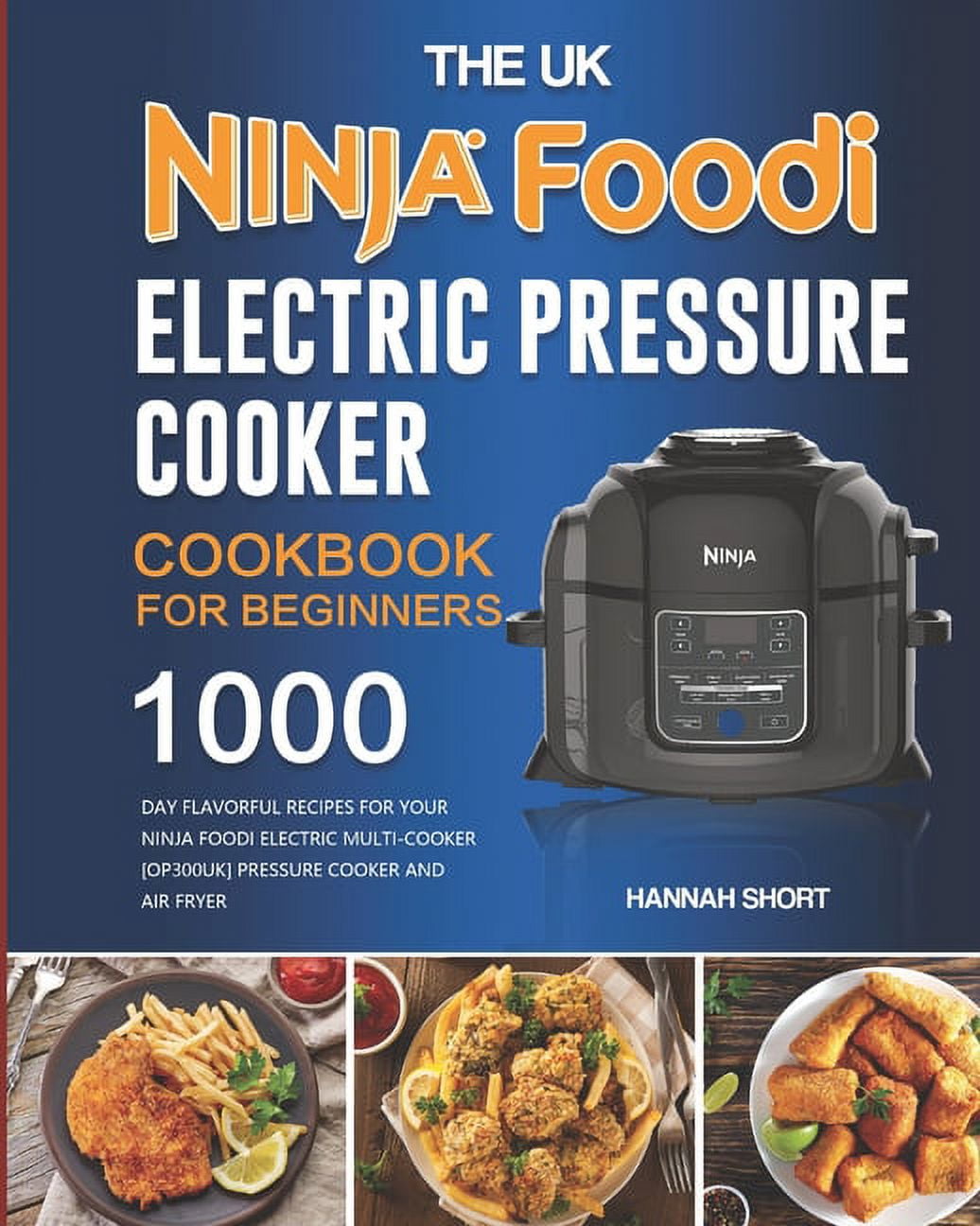 https://i5.walmartimages.com/seo/The-UK-Ninja-Foodi-Electric-Pressure-Cooker-Cookbook-For-Beginners-1000-Day-Flavorful-Recipes-Your-Multi-Cooker-OP300UK-Air-Fryer-Paperback-979853649_0ad0dd03-84d4-46ac-9a92-9bbf2263a246.cbb5676129e23ee7500ec19b68ca056b.jpeg