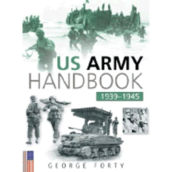 Pre-Owned Us Army Handbook 1939-1945 (Paperback) 0750932104 9780750932103