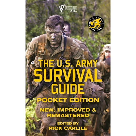 The US Army Survival Guide - Pocket Edition: New, Improved and Remastered -- U S Army