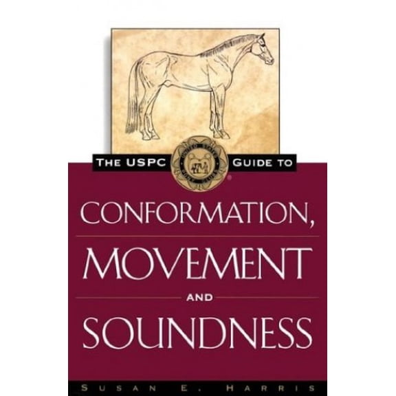 Pre-Owned The Uspc Guide to Conformation, Movement and Soundness (Paperback) 0876056397 9780876056394